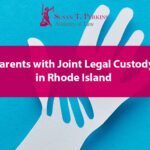 What Rhode Island Parents with Joint Legal Custody Should Know